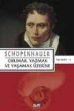 Okumak, Yazmak ve Yasamak Üzerine