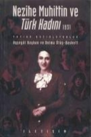 Nezihe Muhittin ve Türk Kadini 1931