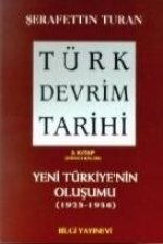 Türk Devrim Tarihi 3; Yeni Türkiyenin Olusumu 1. Bölüm