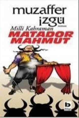 Milli Kahraman Matador Mahmut