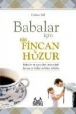 Babalar Icin Bir Fincan Huzur