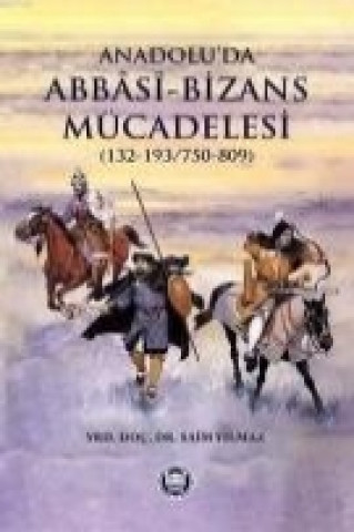 Anadoluda Abbasi-Bizans Mücadelesi 132-193750-809