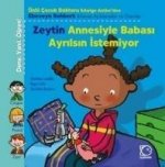 Zeytin Annesiyle Babasi Ayrilsin Istemiyor