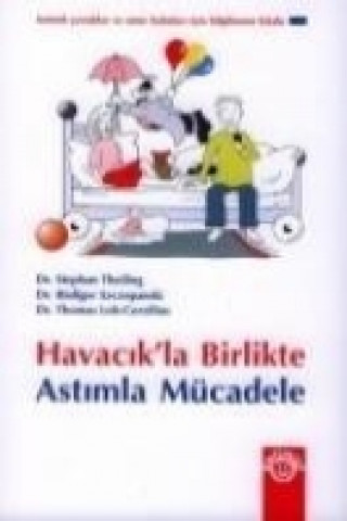 Havacikla Birlikte Astimla Mücadele; Astimli Cocuklar Ve Anne Babalari Icin Bilgilenme Kit