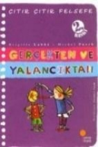 Citir Citir Felsefe 3 - Gercekten ve Yalanciktan