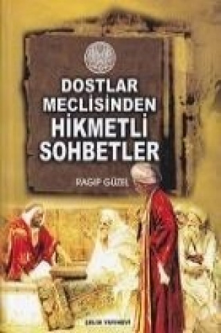 Dostlar Meclisinden Hikmetli Sohbetler