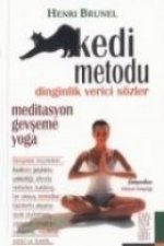 Kedi Metodu; Gevseme, Yoga, Meditasyon