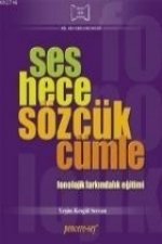 Ses Hece Sözcük Cümle; Fonolojik Farkindalik Egitimi