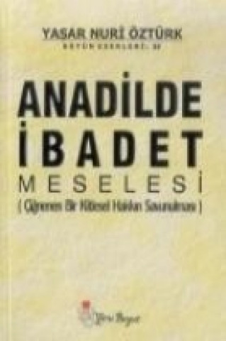 Anadilinde Ibadet Meselesi