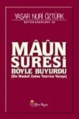 Maun Suresi Böyle Buyurdu