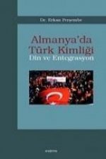 Almanyada Türk Kimligi - Din ve Entegrasyon