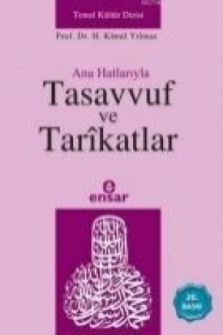 Anahatlariyla Tasavvuf ve Tarkatlar