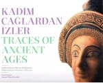 Traces of Ancient Ages / Kadim Caglardan Izler