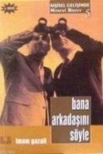 Bana Arkadasini Söyle