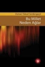 Bu Millet Neden Aglar