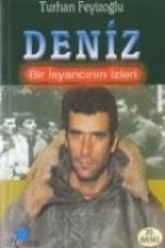 Deniz Bir Isyancinin Izleri