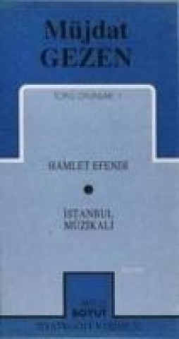 Toplu Oyunlari 1; Hamlet Efendi - Istanbul Müzikali