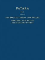 Bouleuterion Von Patara: Versammlungsgebaeude Des Lykischen Bundes