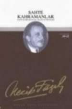 Sahte Kahramanlar 10 - Necip Fazil Bütün Eserleri