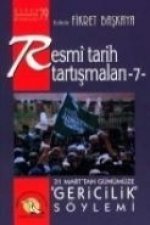 Resmi Tarih Tartismalari 7 31 Marttan Günümüze Gericilik Söylemi