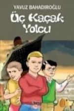 Üc Kacak Yolcu