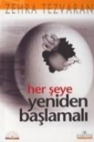 Her Seye Yeniden Baslamali