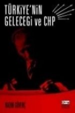 Türkiyenin Gelecegi Ve Chp