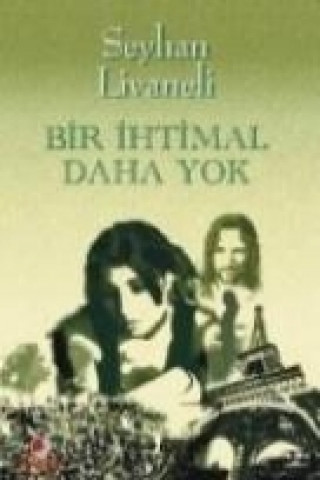 Bir Ihtimal Daha Yok