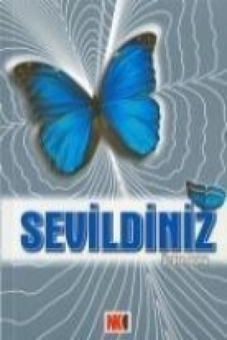 Sevildiniz