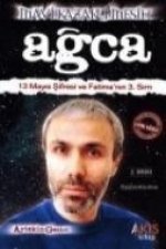 Mavi Kazakli Mesih Agca; 13 Mayis Sifresi ve Fatimanin 3. Sirri