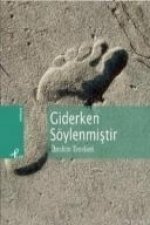 Giderken Söylenmistir
