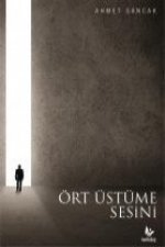 Ört Üstüme Sesini