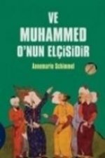 Ve Muhammed Onun Elcisidir