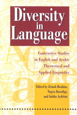 Diversity in Language: Contrastive Studies in English and Arabic Theoretical Applied Linguistics