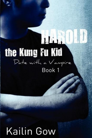 Harold the Kung Fu Kid: A Date with a Vampire Harold the Kung Fu Kid: Date with a Vampire Book 1