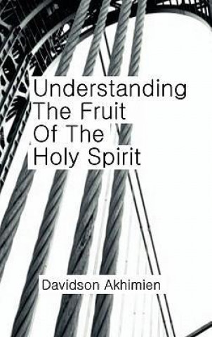 Understanding the Fruit of the Holy Spirit