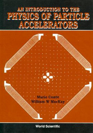 Introduction to the Physics of Particle Accelerators