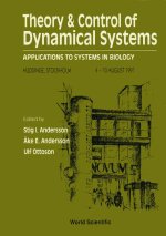 Theory & Control of Dynamical Systems: Applications to Systems in Biology: Huddinge, Stockholm, 4-10 August, 1991
