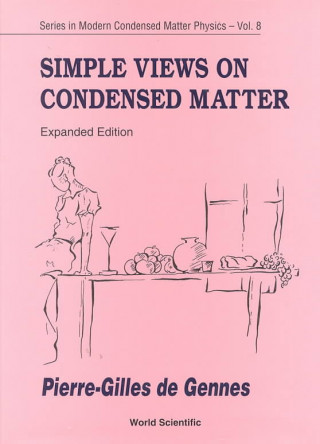 Simple Views On Condensed Matter (Expanded Edition)