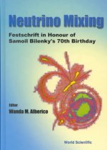 Neutrino Mixing: Festschrift in Honor of Samoil Bilenky's 70th Birthday