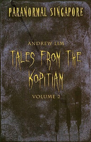 Paranormal Singapore Volume 2: Tales from the Kopitiam