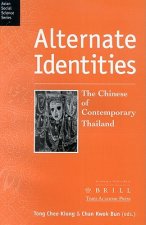 Asian Social Science Series, Alternate Identities: The Chinese of Contemporary Thailand