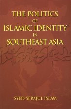 The Politics of Islamic Identity in Southeast Asia