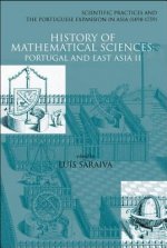 History of Mathematical Sciences: Portugal and East Asia II: Scientific Practices and the Portuguese Expansion in Asia (1498-1759)
