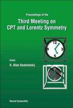 Third Meeting on CPT and Lorentz Symmetry: Proceedings of the Indiana University, Bloomington, USA 4-7 August 2004