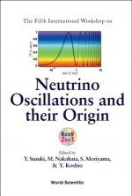 The Fifth International Workshop on Neutrino Oscillations and Their Origin