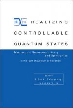 Realizing Controllable Quantum States: Mesoscopic Superconductivity and Spintronics in the Light of Quantum Computation