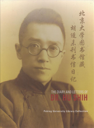 The Diary and Letters of Dr. Hu Shih