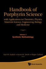 Handbook of Porphyrin Science: With Applications to Chemistry, Physics, Materials Science, Engineering, Biology and Medicine - Volume 3: Synthetic Met