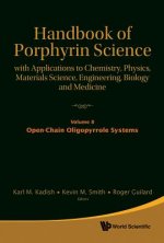 Handbook Of Porphyrin Science: With Applications To Chemistry, Physics, Materials Science, Engineering, Biology And Medicine - Volume 8: Open-chain Ol